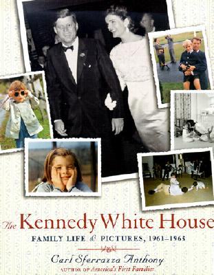 Kennedy White House: Family Life and Pictures, 1961-1963