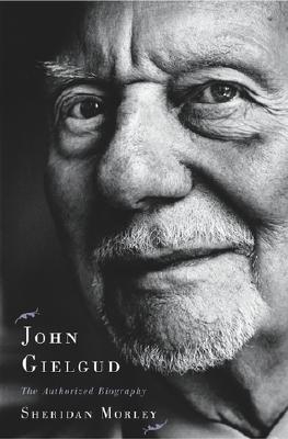 John Gielgud: The Authorized Biography