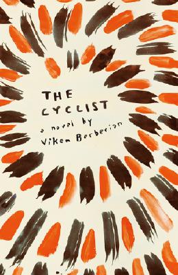 The Cyclist; The Cyclist A Novel
