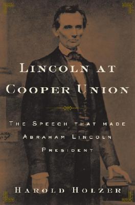 Image for Lincoln at Cooper Union: The Speech That Made Abraham Lincoln President