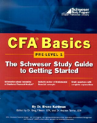 Image for CFA Basics: Pre-Level 1:The Schweser Study Guide to Getting Started CFA Basics: Pre-Level 1:The Schweser Study Guide to Getting Started