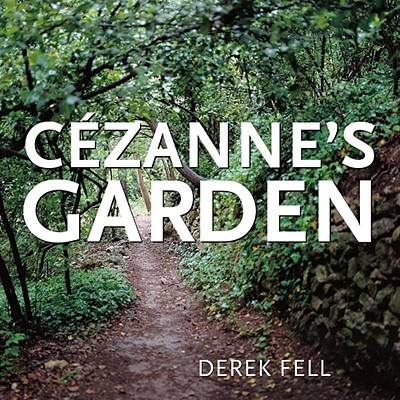 CEZANNE'S GARDEN