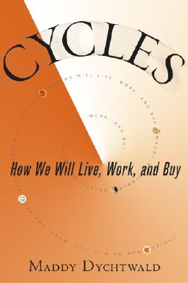 Cycles: How We Will Live, Work, and Buy