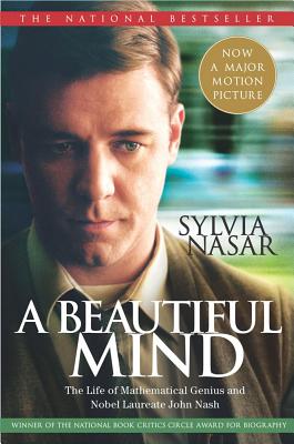 A Beautiful Mind: The Life of Mathematical .