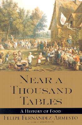 Near a Thousand Tables: A History of Food