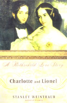 Charlotte and Lionel: A Rothschild Love Story