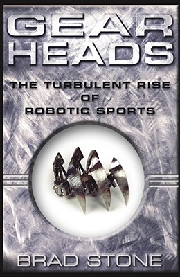 Gearheads: The Turbulent Rise of Robotic Sports