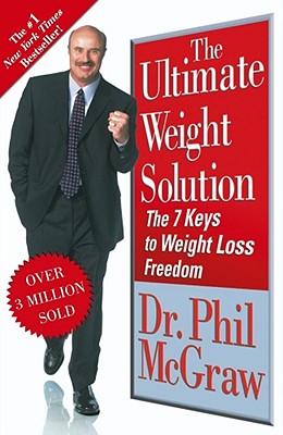 The Ultimate Weight Solution: The 7 Keys to Weight Loss Freedom