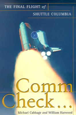 Comm Check the Final Flight of Shuttle Columbia
