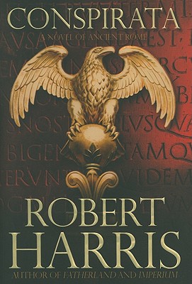 Conspirata: A Novel of Ancient Rome