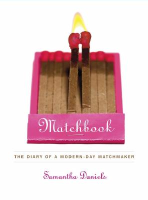 Matchbook: The Diary of a Modern-Day Matchmaker