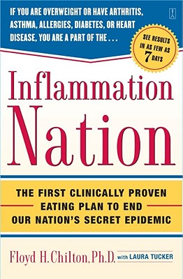 Inflammation Nation: The First Clinically Proven Eating Plan to End Our Nation's Secret Epidemic