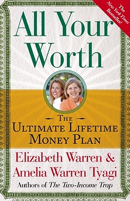Image for ALL YOUR WORTH: THE ULTIMATE LIFETIME MONEY PLAN