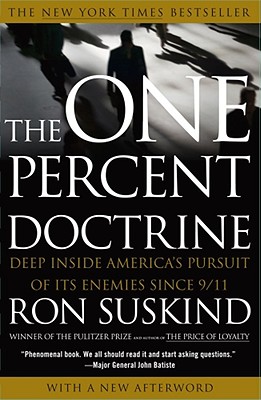 Image for The One Percent Doctrine: Deep Inside America's Pursuit of Its Enemies Since 9/11