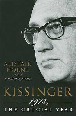 Kissinger: 1973, the Crucial Year