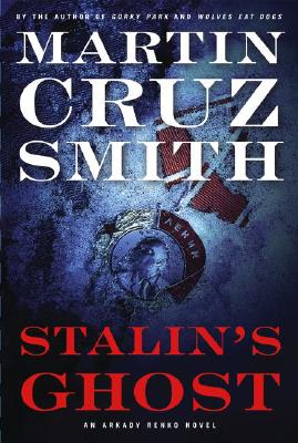 Stalin's Ghost : An Arkady Renko Novel