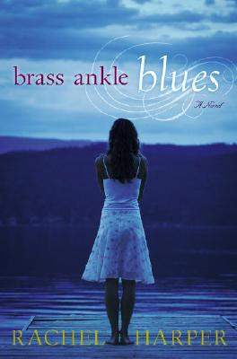 Brass Ankle Blues: A Novel
