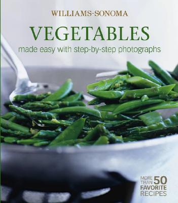 Williams-Sonoma Mastering: Vegetables: made easy with step-by-step photographs