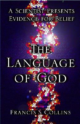 Image for The Language of God: A Scientist Presents Evidence for Belief
