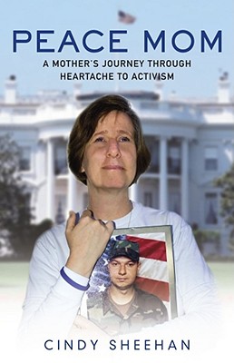 Peace Mom : A Mother's Journey Through Heartache to Activism ( Signed )