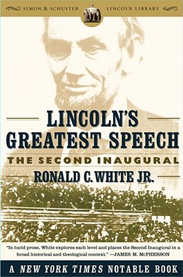 Lincoln's Greatest Speech: The Second Inaugural (Simon & Schuster Lincoln Library)