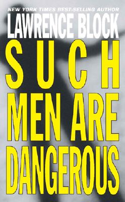 Such Men Are Dangerous