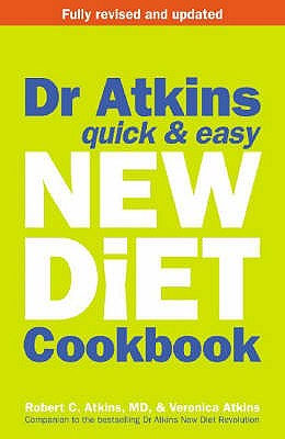 Dr Atkins Quick & Easy New Diet Cookbook [Paperback] Robert C Atkins and Veronica Atkins
