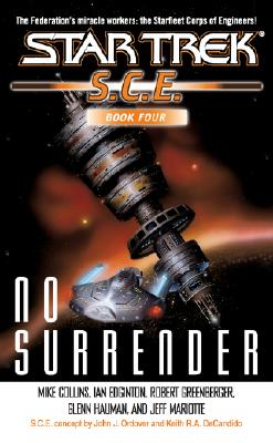 SCE: No Surrender: Book Four (Star Trek: Starfleet Corp of Engineers)