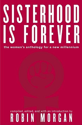 Sisterhood Is Forever: The Women's Anthology for a New Millennium