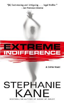 Extreme Indifference: A Crime Novel