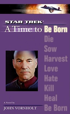 A Star Trek: The Next Generation: Time #1: A Time to Be Born (Star Trek (Unnumbered Paperback))