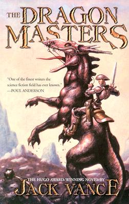 Dragon Masters: The Definitive Edition of the Hugo - Award Winning Novel