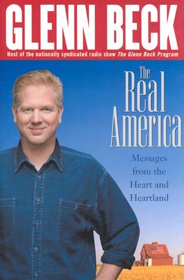 The Real America: Messages from the Heart and Heartland