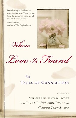 Image for WHERE LOVE IS FOUND: 24 TALES OF CONNECTION WHERE LOVE IS FOUND: 24 TALES OF CONNECTION