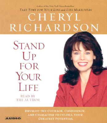 Stand Up for Your Life! : Develop the Courage, Confidence and Character to Fulfill Your Greatest Potential.compact Disc