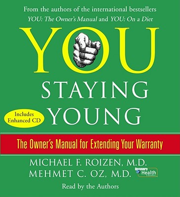 Image for You: Staying Young: The Owner's Manual for Extending Your Warranty