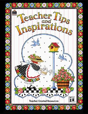 Teacher Tips and Inspirations