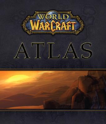 Image for World of WarCraft Atlas (Bradygames Official Strategy Guide)