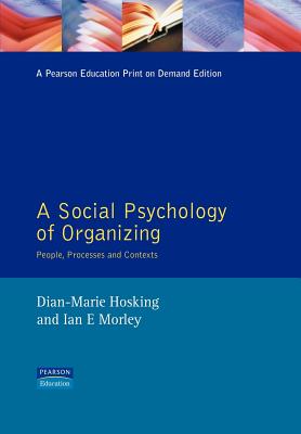 A social psychology of organizing: People, processes and contexts