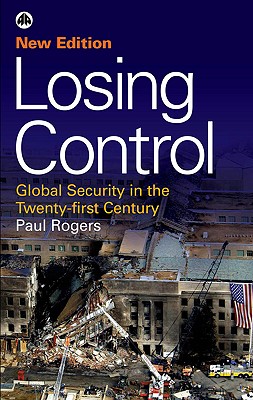 Image for Losing Control: Global Security in the Twenty-First Century Losing Control: Global Security in the Twenty-First Century
