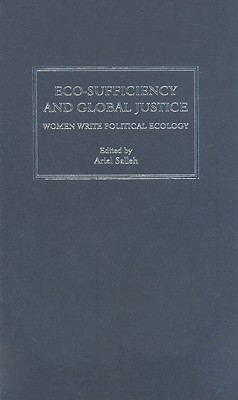 Eco-Sufficiency and Global Justice: Women Write Political Ecology