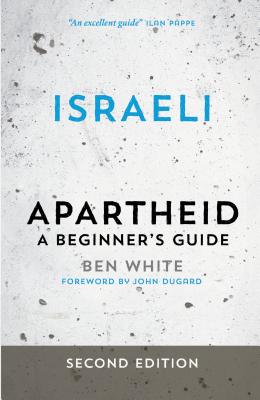 Image for Israeli Apartheid: A Beginner's Guide Israeli Apartheid: A Beginner's Guide