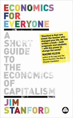 Economics for Everyone, Second Edition: A Short Guide to the Economics of Capitalism