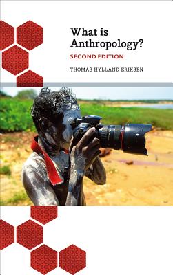 What Is Anthropology: Second Edition (Anthropology, Culture & Society)