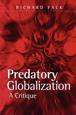 Predatory Globalization: A Critique