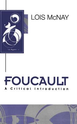 Foucault: A Critical Introduction (Key Contemporary Thinkers)