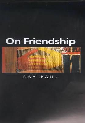 On Friendship (Themes for the 21st Century)