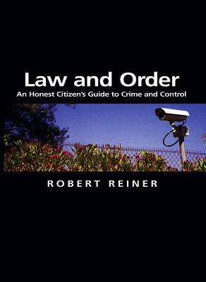 Law and Order: An Honest Citizen's Guide to Crime and Control (Themes for the 21st Century)