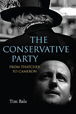 The Conservative Party: From Thatcher to Cameron