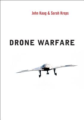 Drone Warfare (War and Conflict in the Modern World)